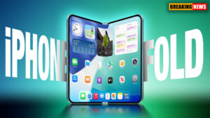 iPhone Fold 2026: Production में देरी, लेकिन Launch Date अभी भी तय — जानें पूरी सच्चाई